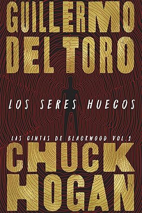 Los seres huecos. Las cintas de Blackwood, Guillermo Del Toro