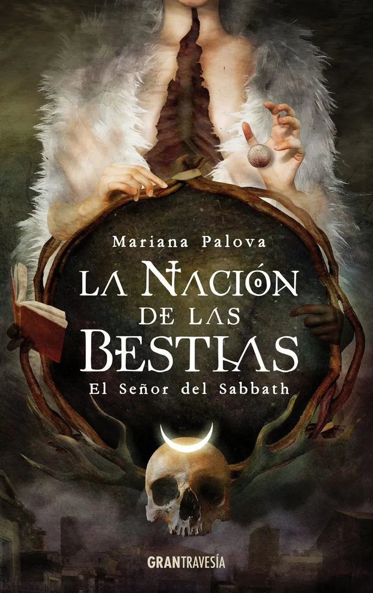 La nación de las bestias- El señor del Sabbath, Mariana Palova.