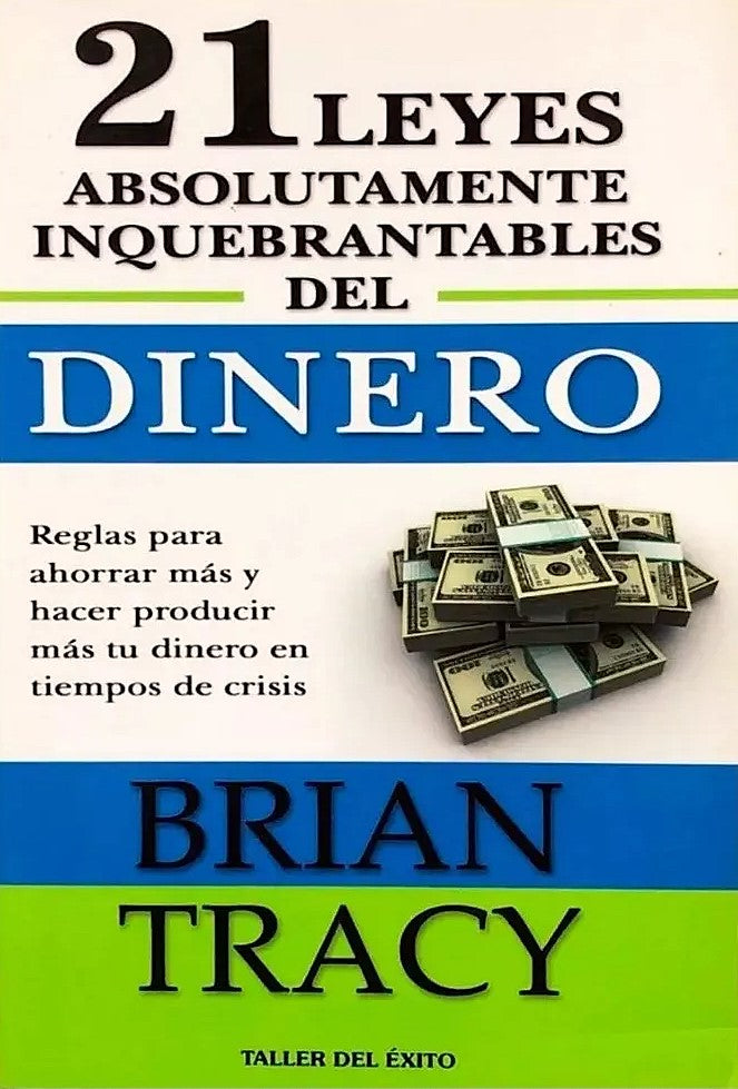 21 leyes abosolutamente inquebrantables del dinero, Brian Tracy