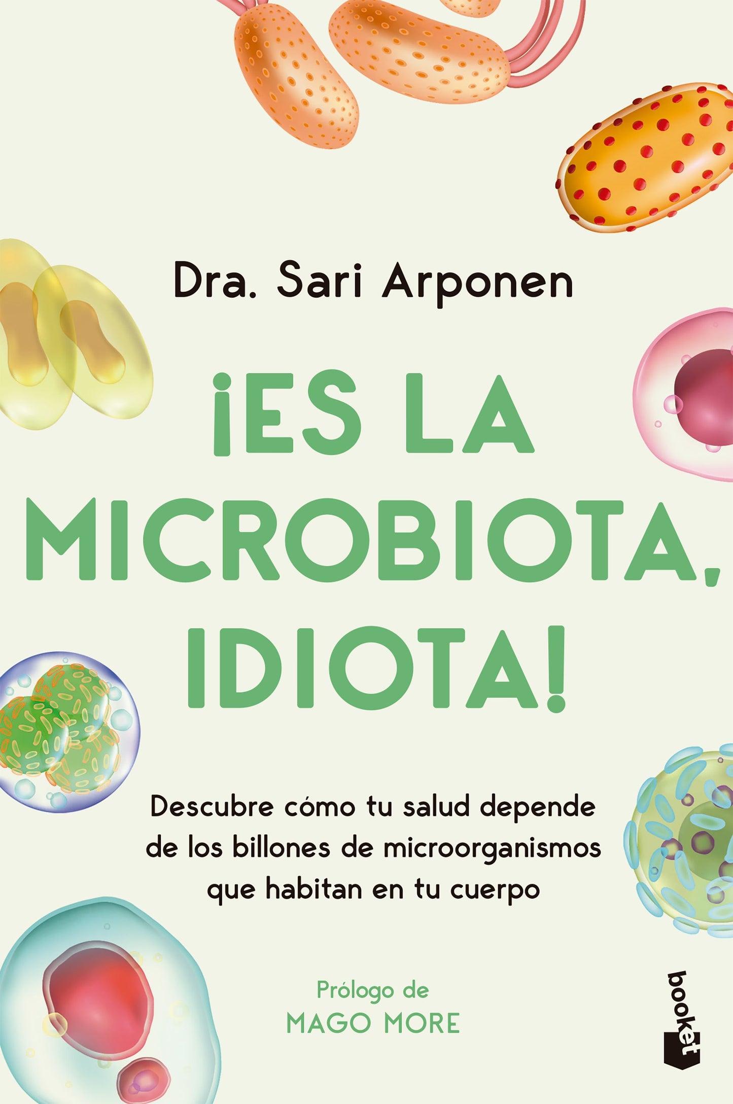 ¡Es la microbiota, idiota! Sari Arponen