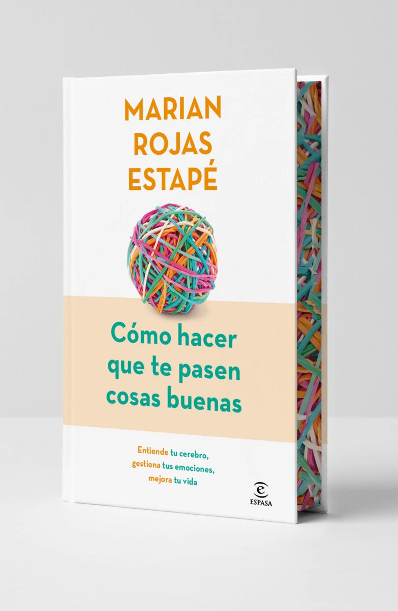 Como hacer que te pasen cosas buenas (Edición especial). Marian Rojas Estapé