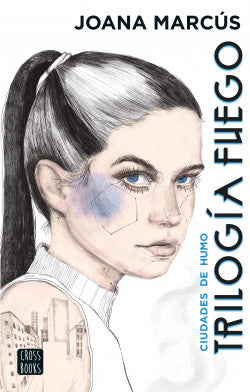 Trilogia fuego 1. Ciudades de humo, Joana Marcús