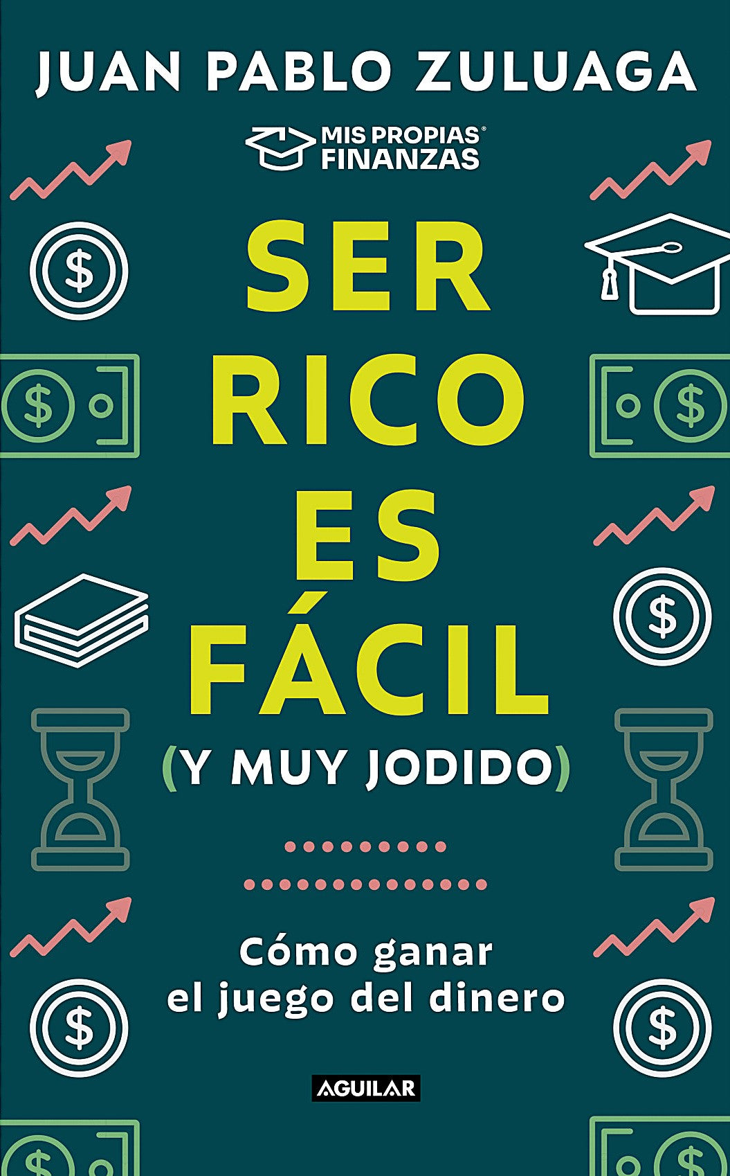 Ser rico es fácil (y muy jodido) Juan Pablo Zuluaga