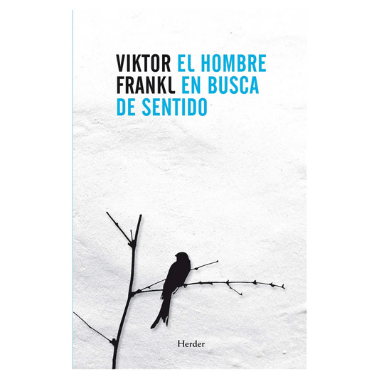El hombre en busca del sentido último, Viktor E. Frankl