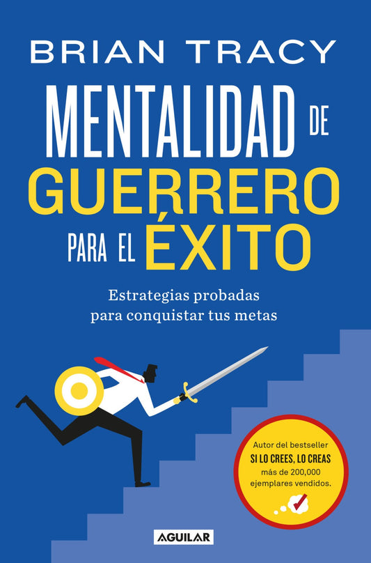 Mentalidad de guerrero para el éxito, Brian Tracy