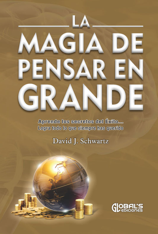 La magia de pensar en grande, David J. Schwartz