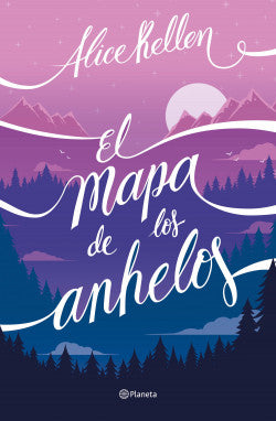 El mapa de los anhelos, Alice Kellen