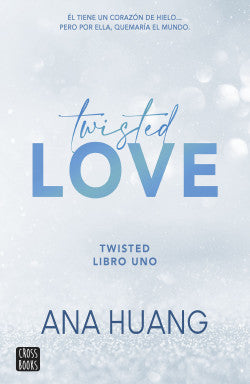 Twisted 1. Twisted love, Ana Huang