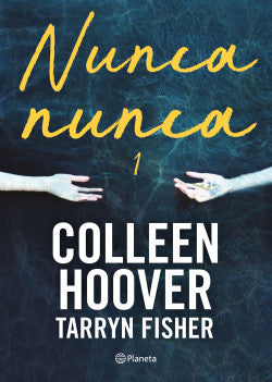 Nunca nunca 1. Colleen Hoover