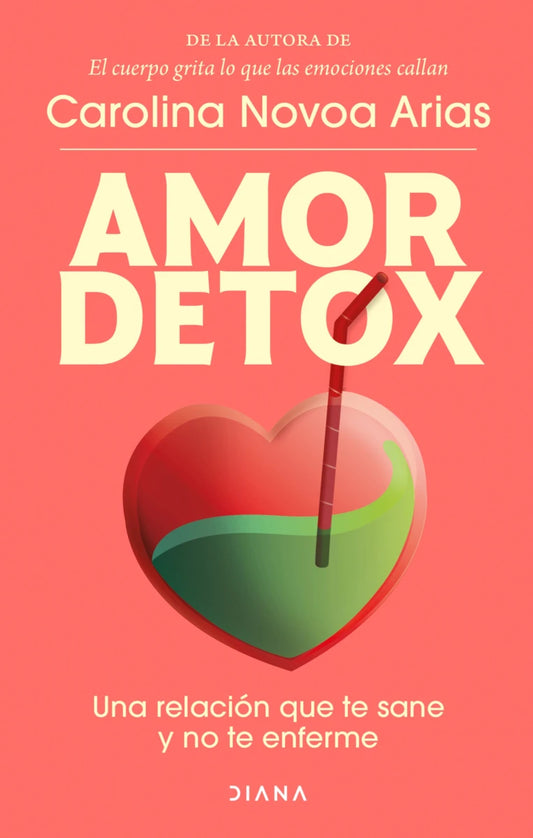 Amor detox, Carolina Novoa Arias