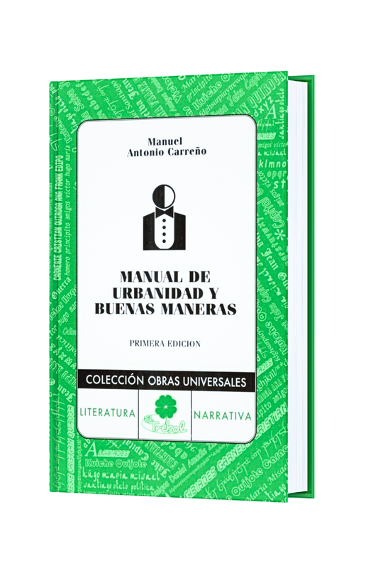 Manual de Urbanidad y buenas maneras - Resumen literario
