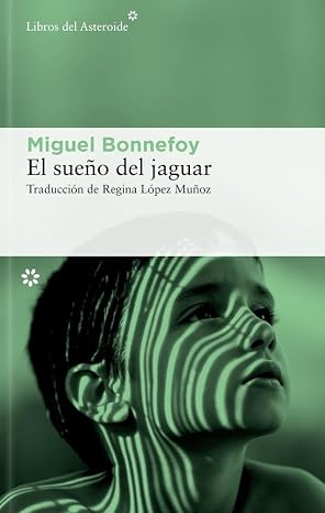 El sueño del jaguar, Miguel Bonnefoy
