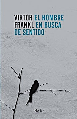 El hombre en busca del sentido último, Viktor E. Frankl