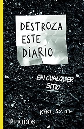 Destroza este diario en cualquier sitio, Keri Smith