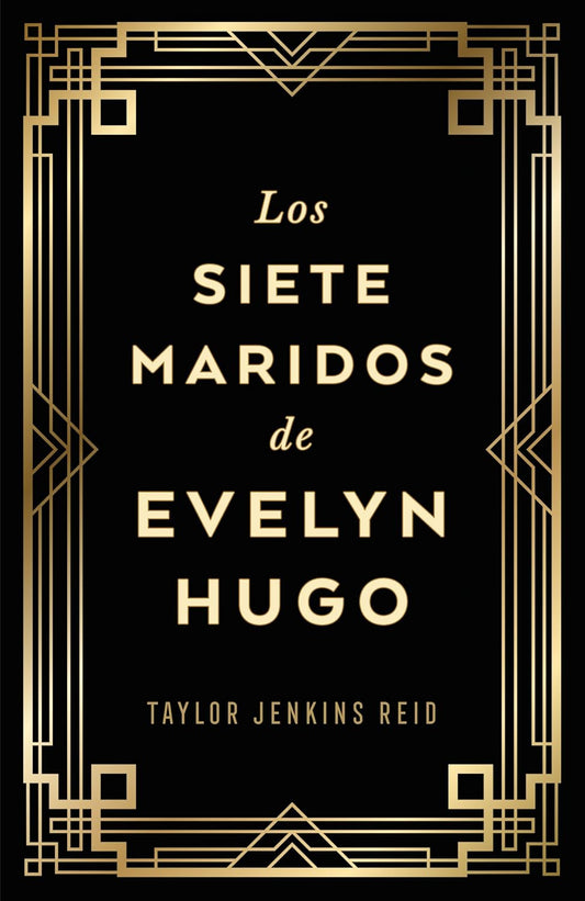 Los siete maridos de Evelyn Hugo, Taylor Jenkins Reid. Edición tapa dura
