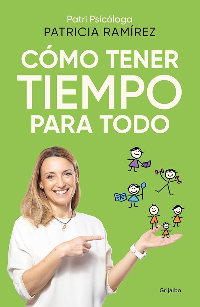 Cómo Tener Tiempo Para Todo, Patricia Ramírez