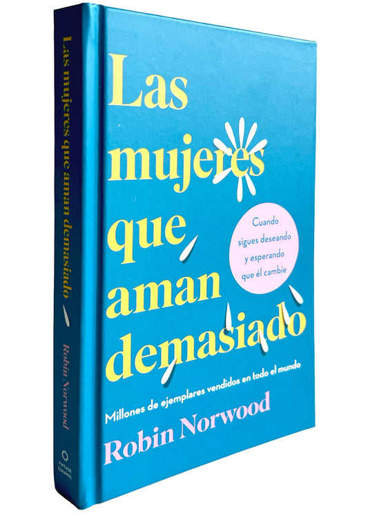 Las mujeres que aman demasiado, Robin Norwood. Cantos pintados