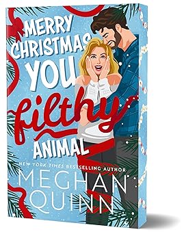 Merry Christmas, You Filthy Animal (Deluxe Edition)  Meghan Quinn