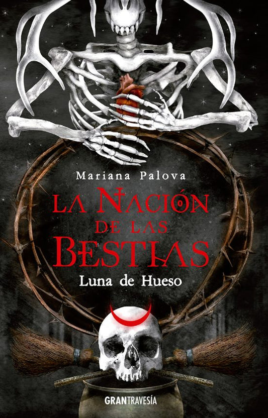 La Nación de las Bestias. Luna de Hueso, Mariana Palova.