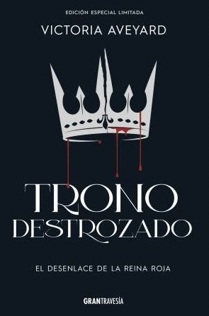 Trono destrozado, Victoria Aveyard. El desenlace de la reina roja
