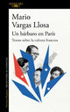 Un barbaro en parís, Mario Vargas Llosa