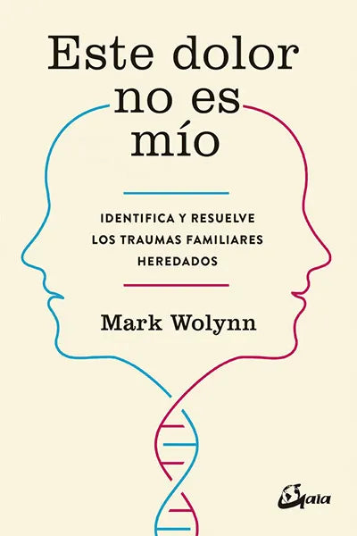 Este dolor no es mio, Mark Wolynn