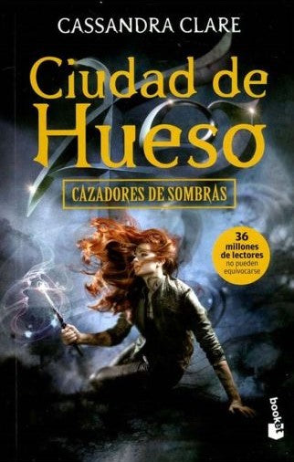 Cazadores de sombras 1. Ciudad de hueso, Cassandra Clare