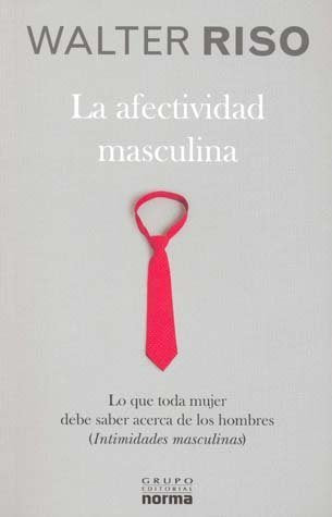 La afectividad masculina, Walter Riso