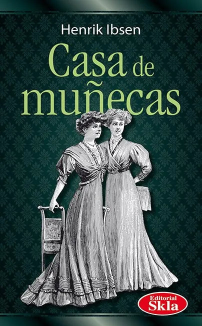 Casa de muñecas, Henrik Ibsen