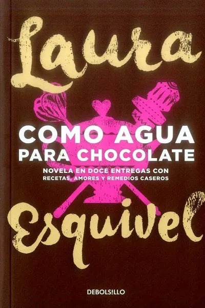 Como agua para chocolate, Laura Esquivel. Edición de bolsillo