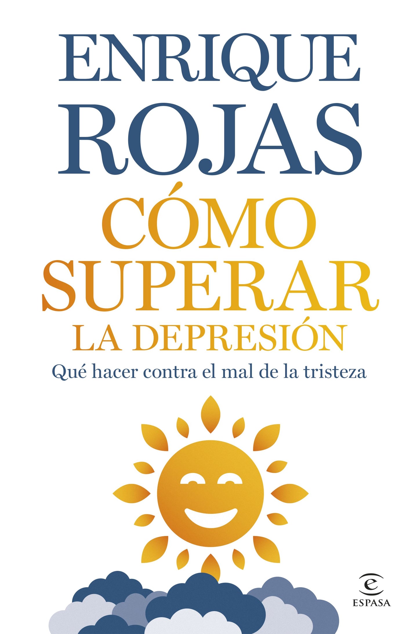 Cómo superar la depresión, Enrique Rojas