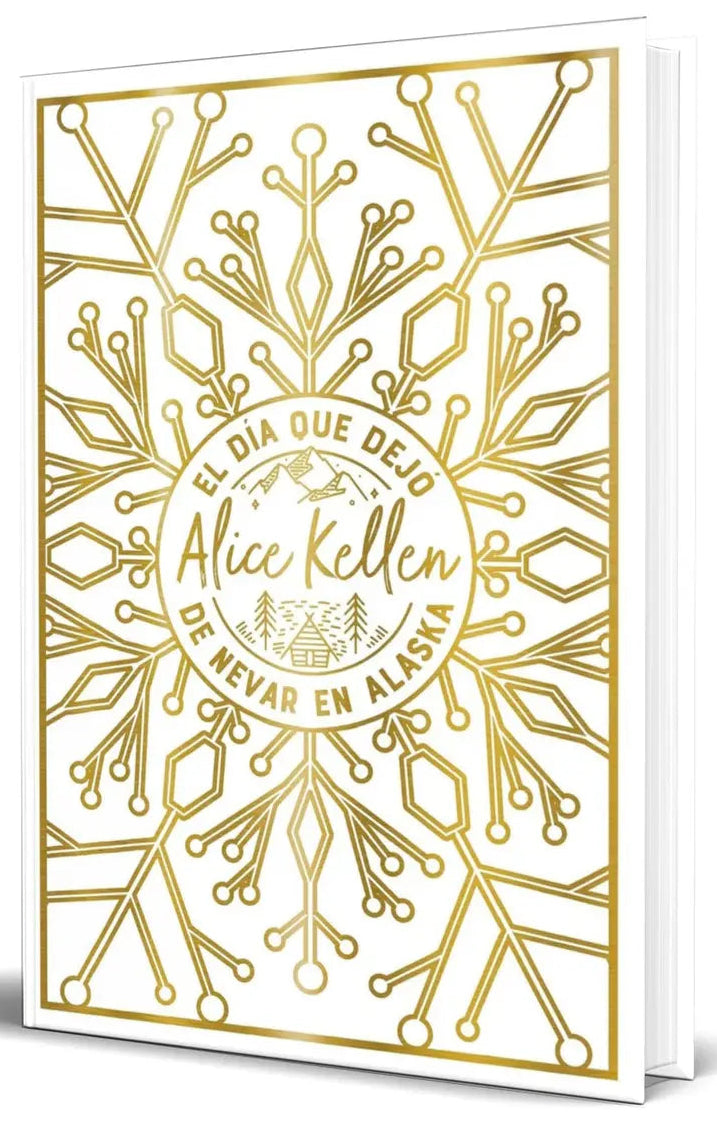 El día que dejó de nevar en Alaska, Alice Kellen. Edición coleccionista