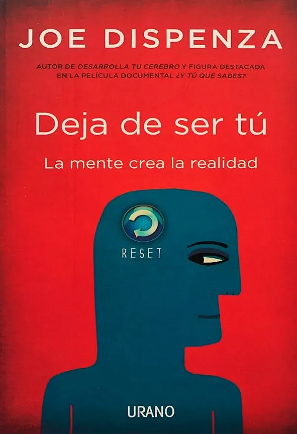 Deja de ser tu, Joe dispenza