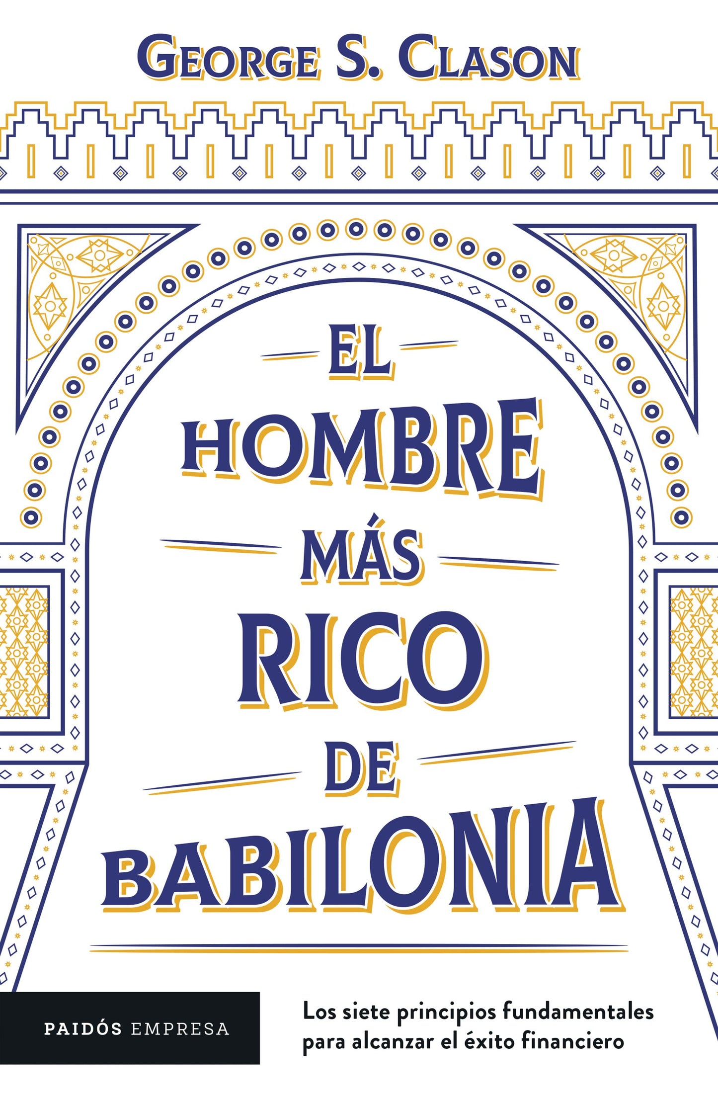 El hombre mas rico de Babilonia, George Clason