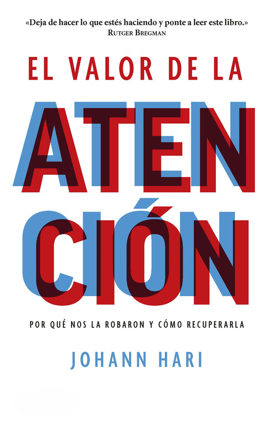 El valor de la atención, Johann Hari