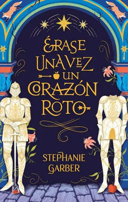 Erase una vez un corazón roto, Stephanie Garber.
