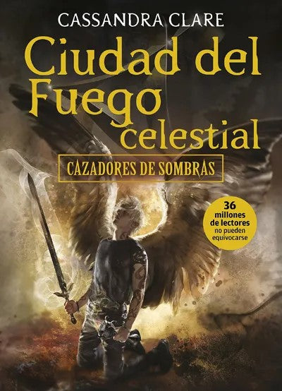 Cazadores de sombras 6. Ciudad del fuego celestial, Cassandra Clare