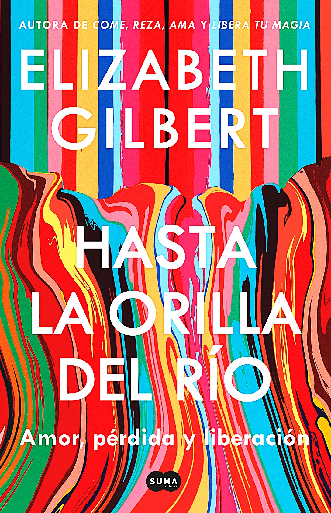 Hasta la orilla del río, Elizabeth Gilbert