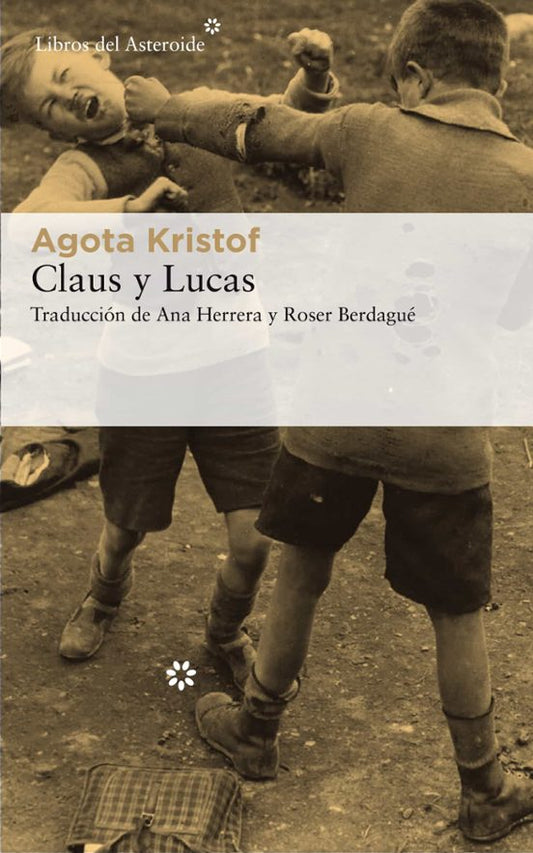 Claus y Lucas, Agota Kristof