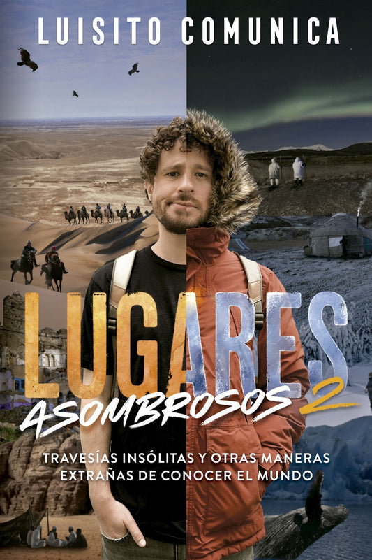 Lugares asombrosos 2. Luisito Comunica