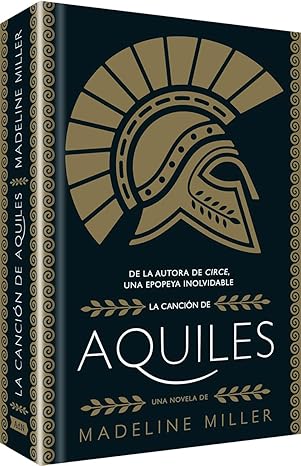 La canción de Aquiles, Madeline Miller. Edición especial tapa dura