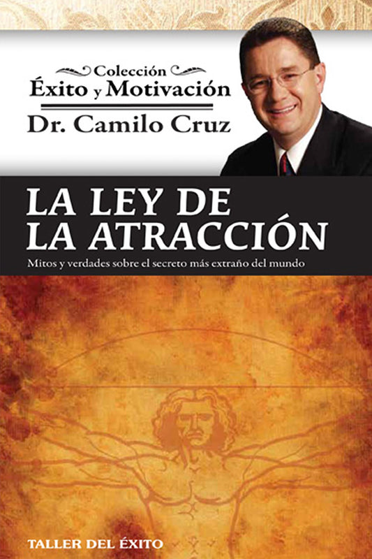 La ley de la atracción, Dr. Camilo Cruz