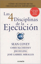 Las 4 disciplinas de la ejecución, como alcanzar metas. Sean covey, Chris Mcchesney