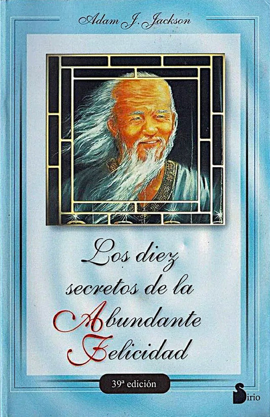 Los diez secretos de la abundante felicidad, Adam J. Jackson