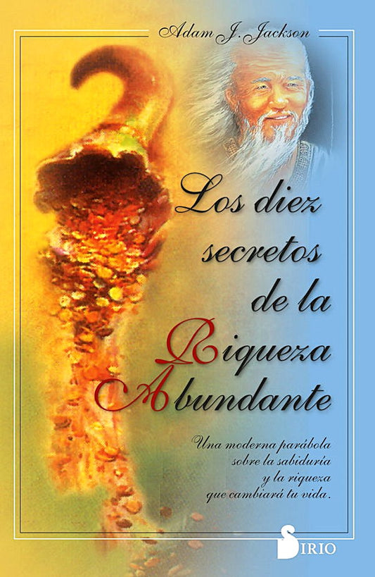 Los diez secretos de la riqueza abundante, Adam J. Jackson