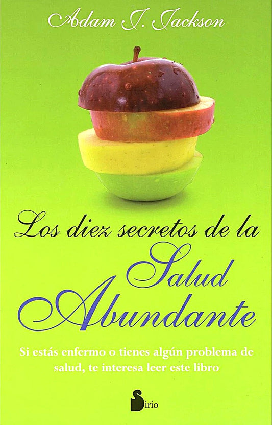 Los diez secretos salud abundante, Adam J. Jackson