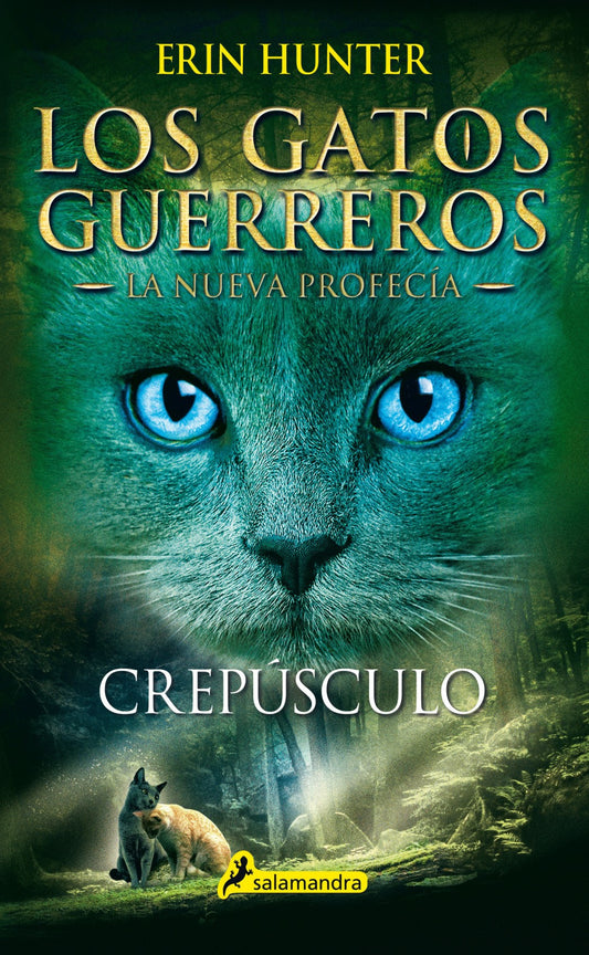 Los gatos guerreros. La nueva profecía 5. Crepúsculo. Erin Hunter