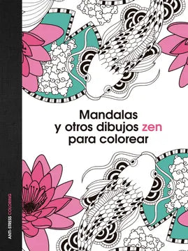 Mandalas y otros dibujos Zen para colorear, Antistres Coloring