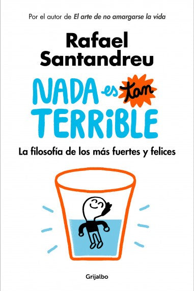 Nada es tan terrible, Rafael Santandreu