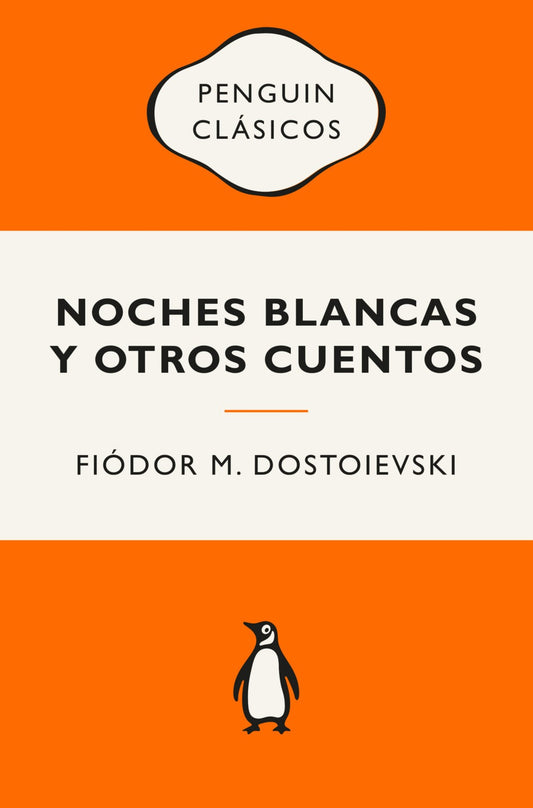 Noches blancas y otros cuentos, Fiódor M. Dostoievski